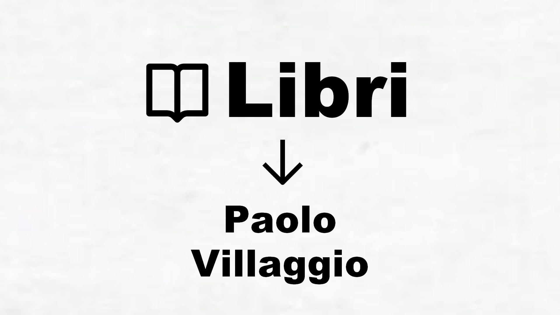 Libri di Paolo Villaggio