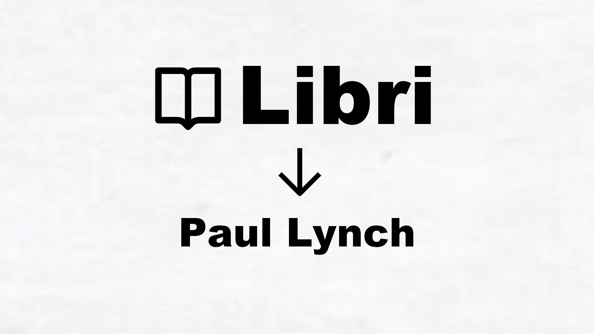 Libri di Paul Lynch