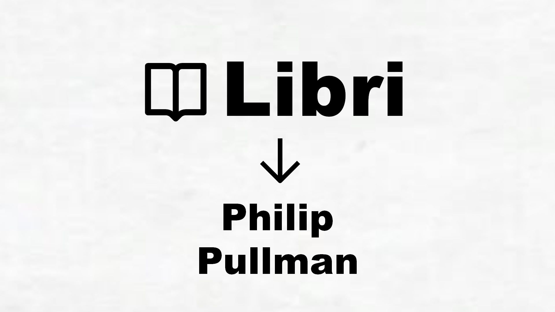 Libri di Philip Pullman