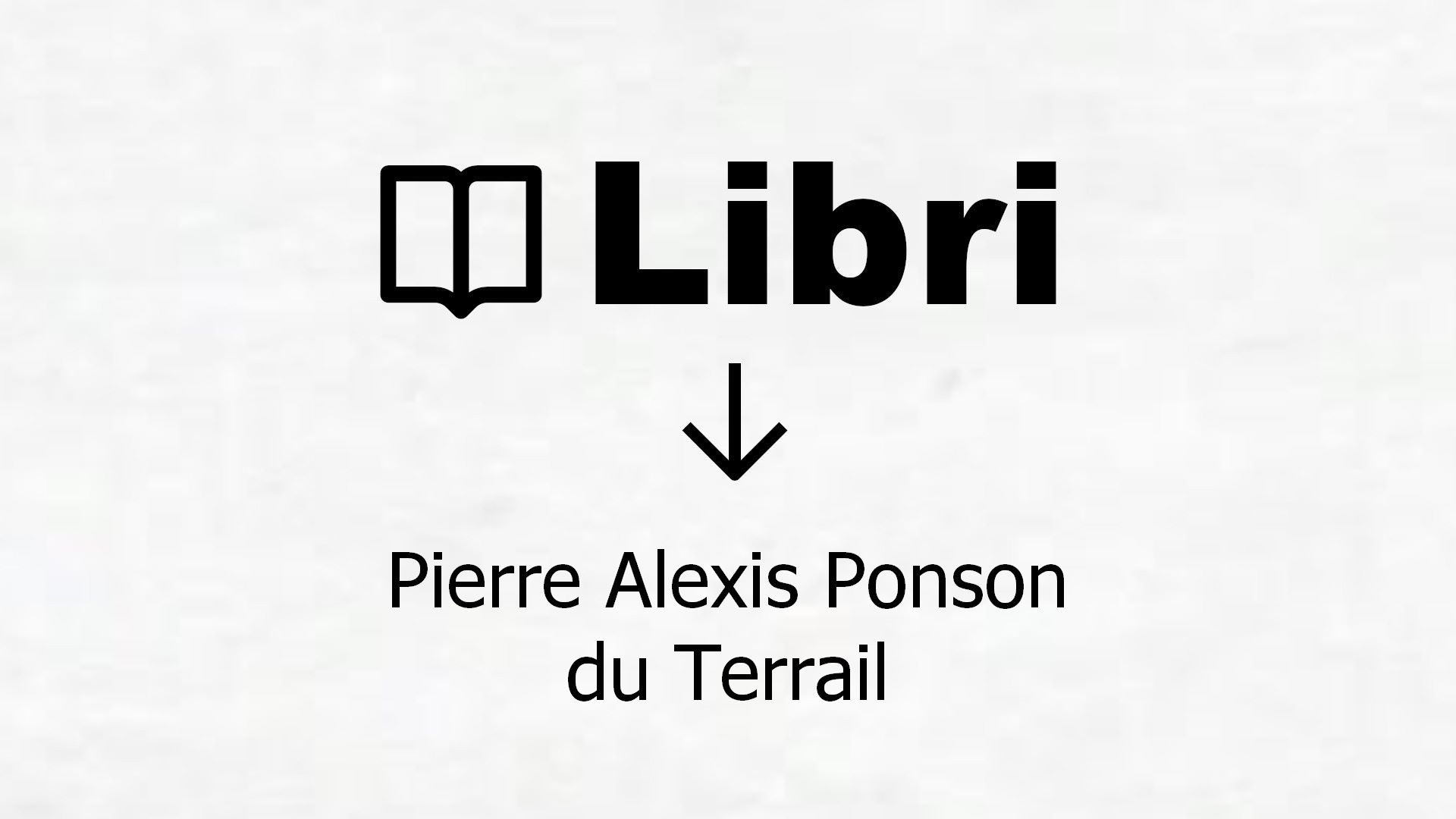 Libri di Pierre Alexis Ponson du Terrail