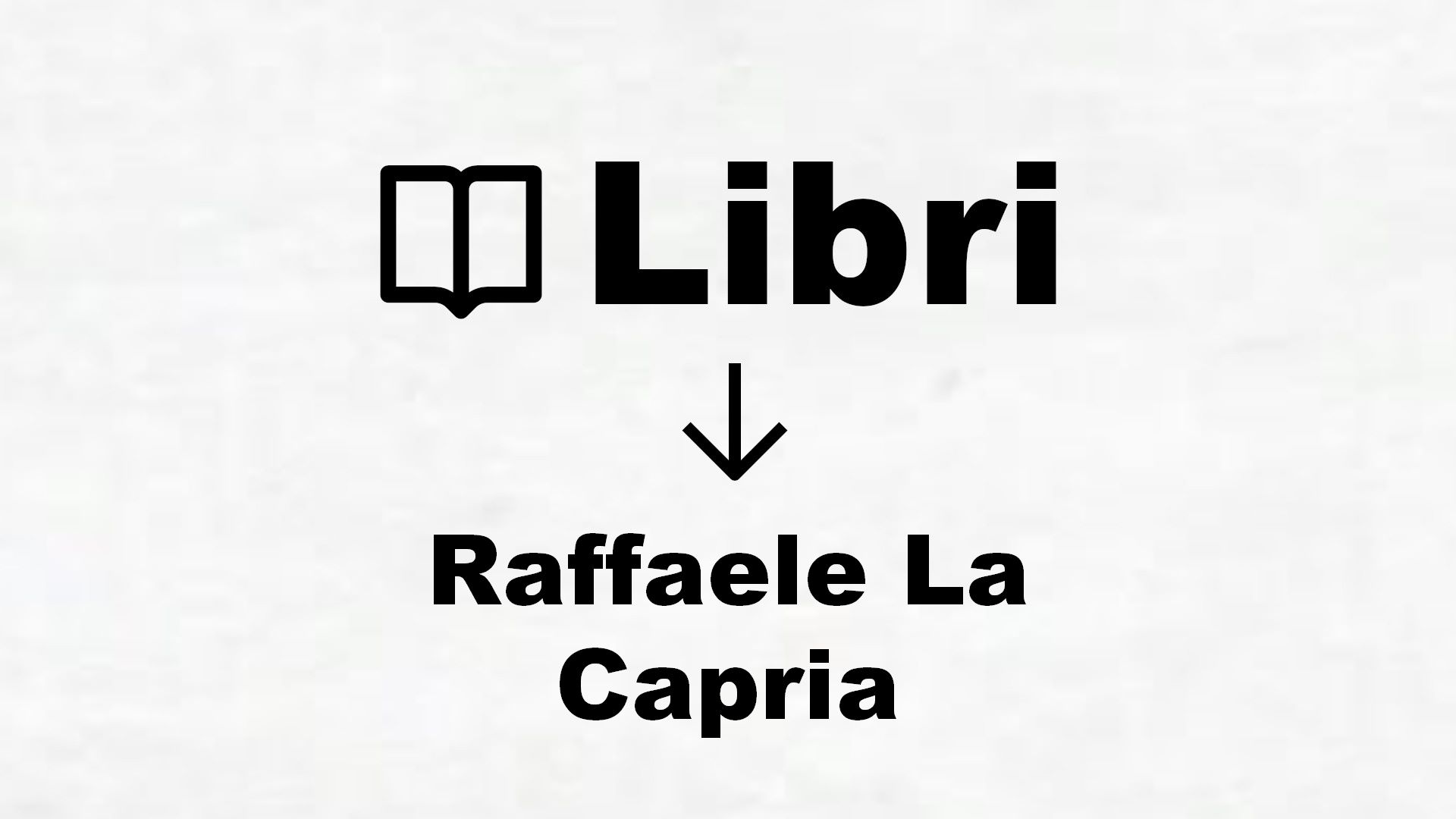 Libri di Raffaele La Capria