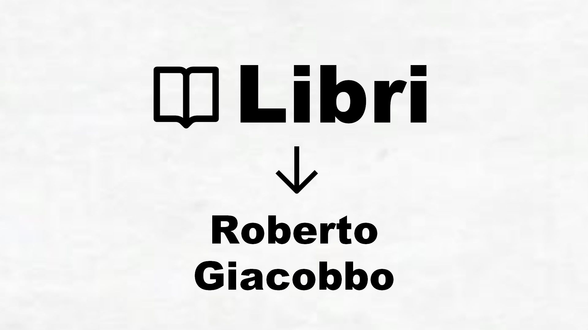 Libri di Roberto Giacobbo