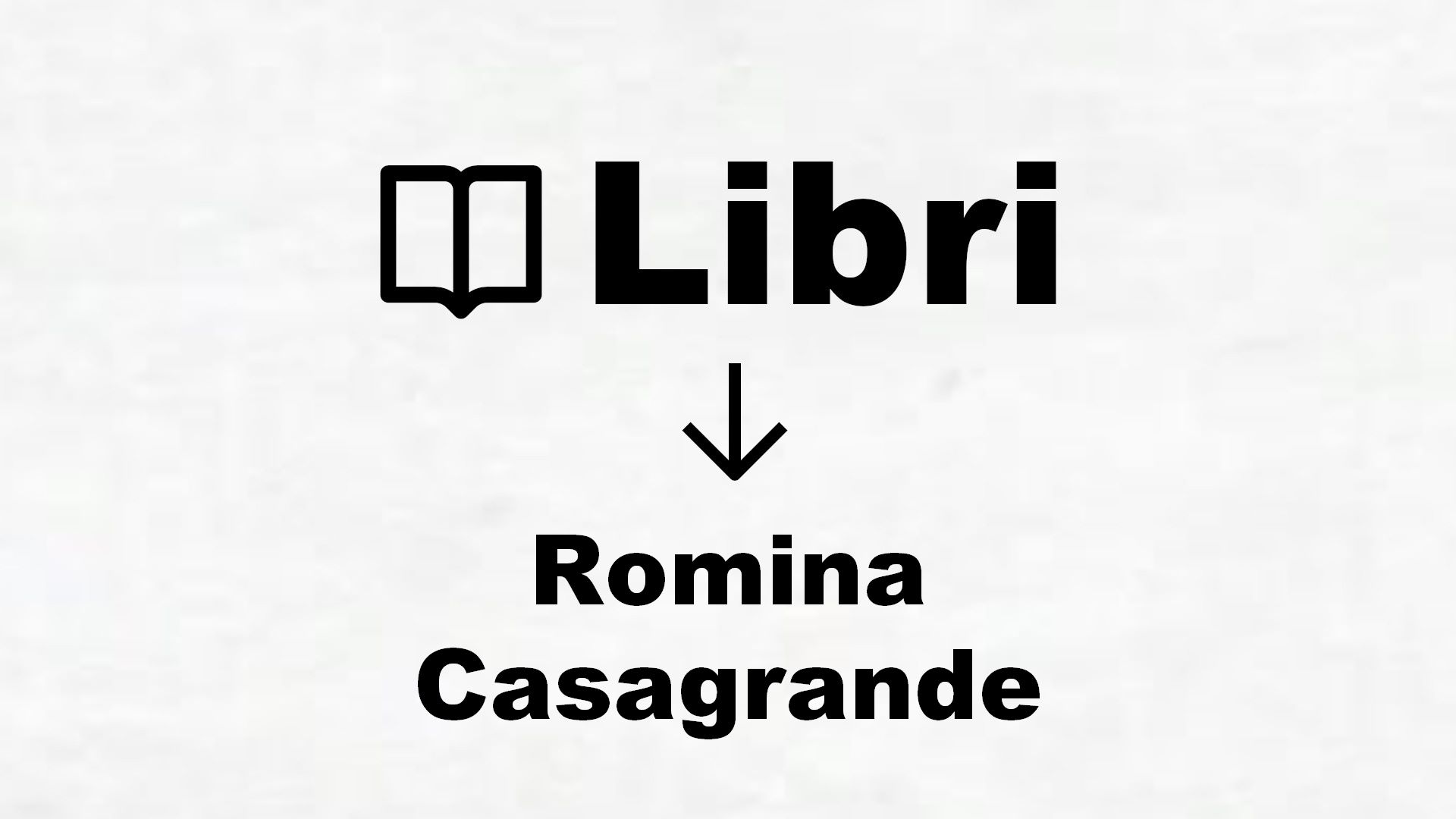 Libri di Romina Casagrande