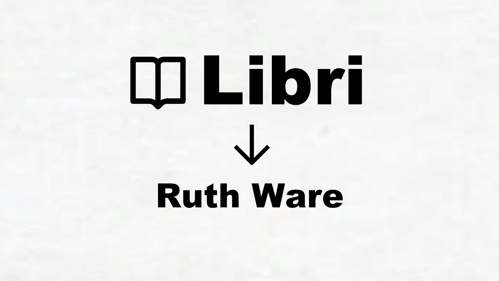 Libri di Ruth Ware