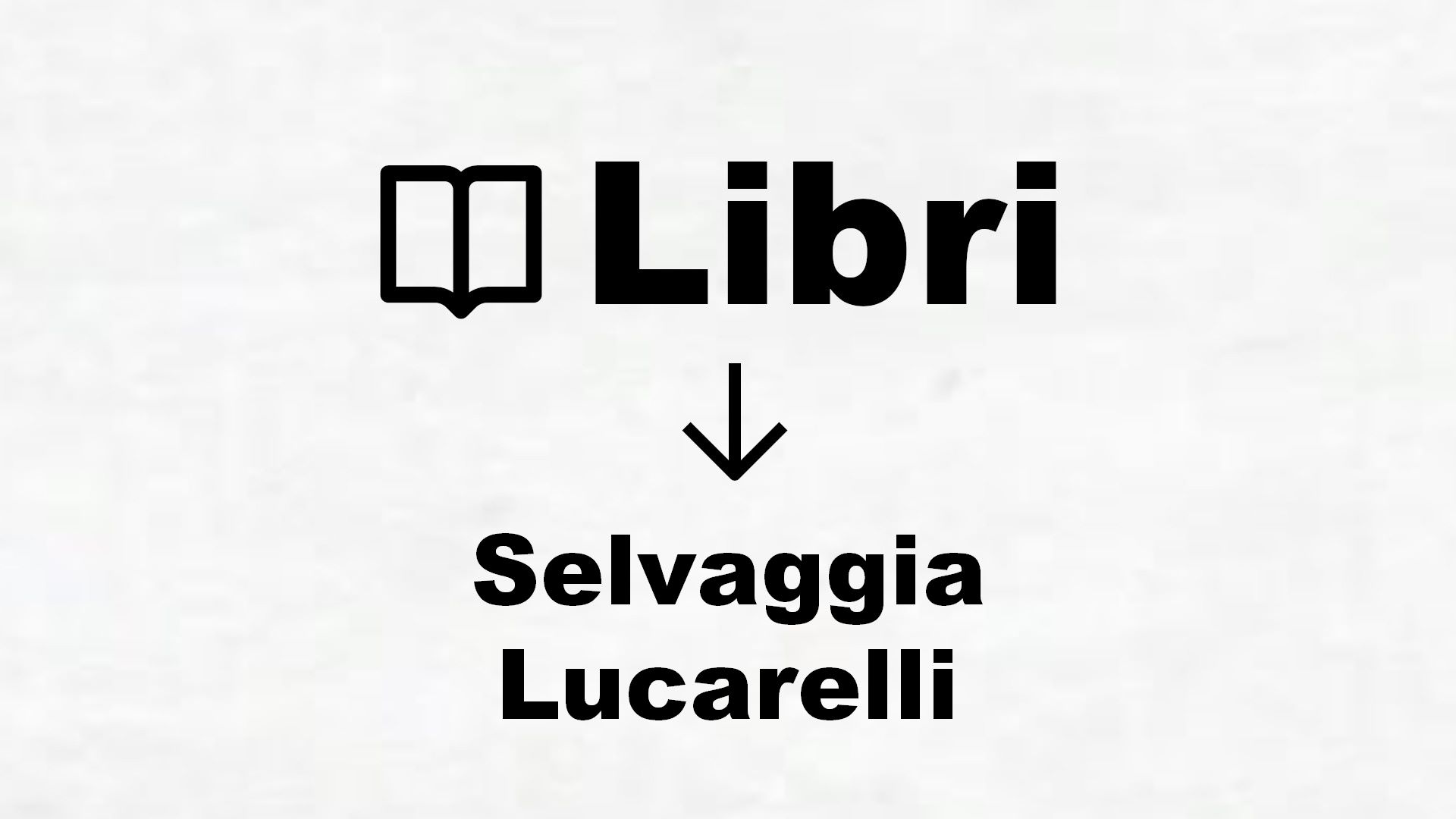 Libri di Selvaggia Lucarelli