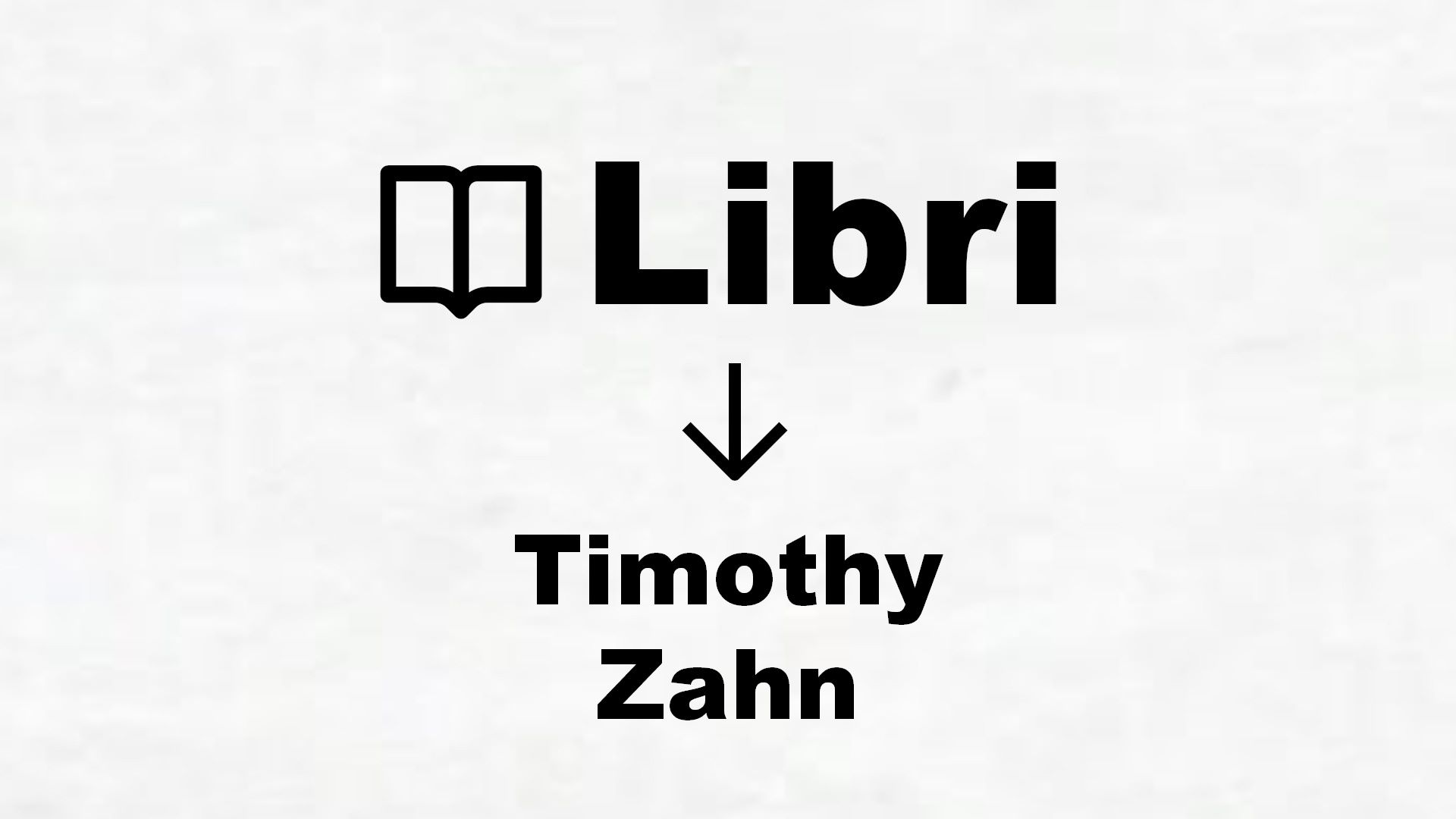Libri di Timothy Zahn