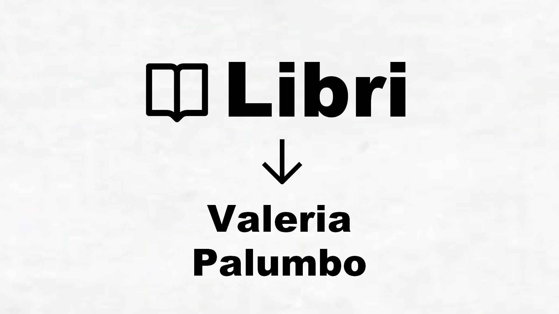 Libri di Valeria Palumbo