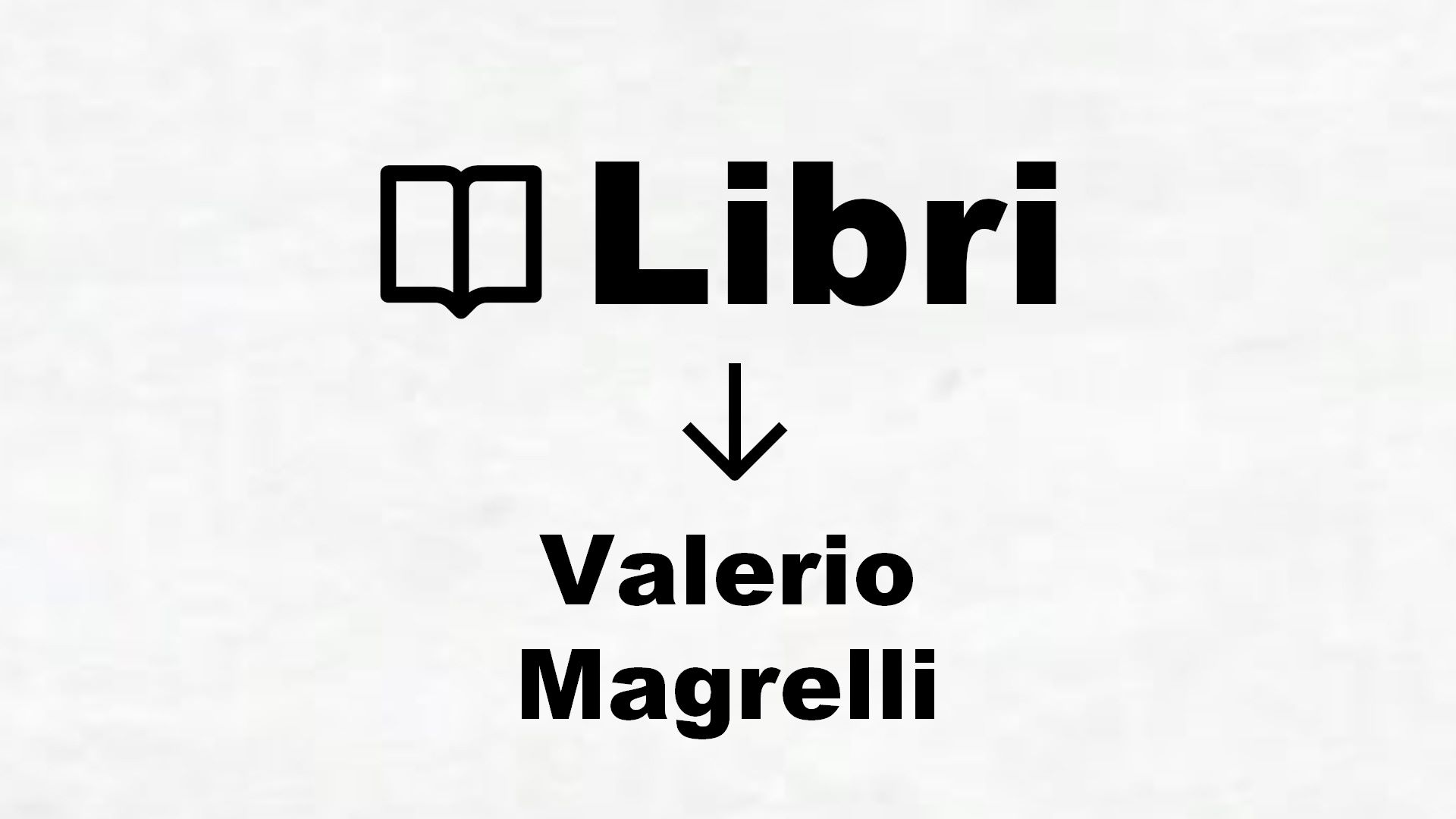 Libri di Valerio Magrelli