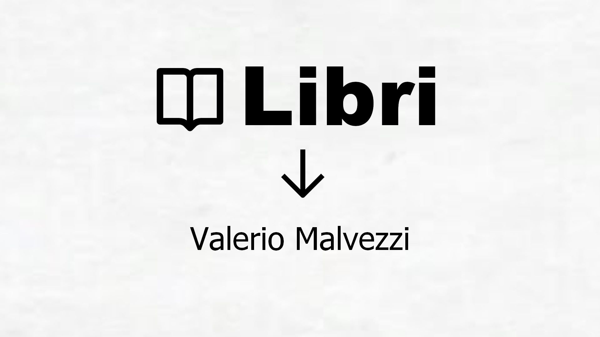 Libri di Valerio Malvezzi