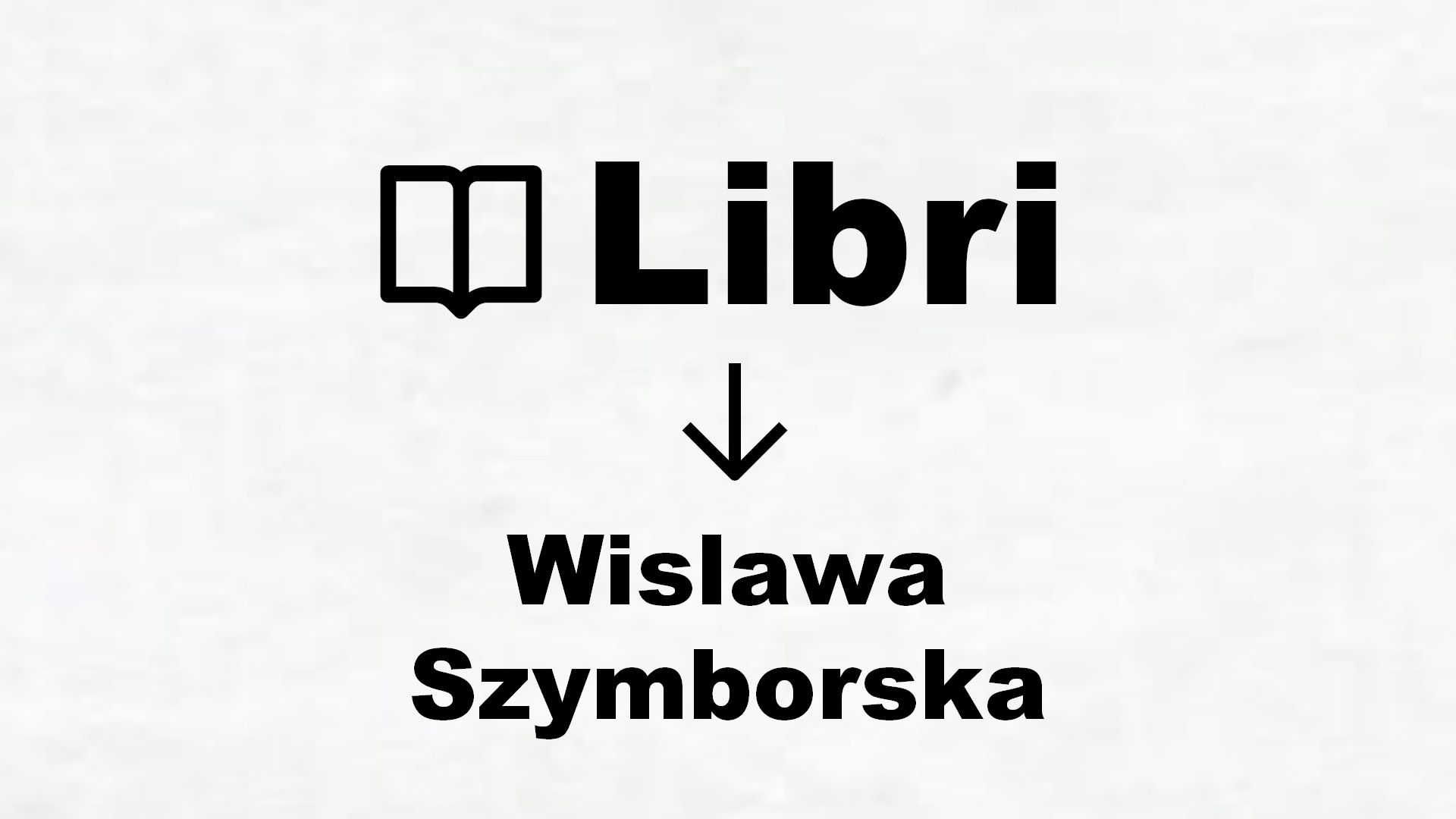 Libri di Wislawa Szymborska